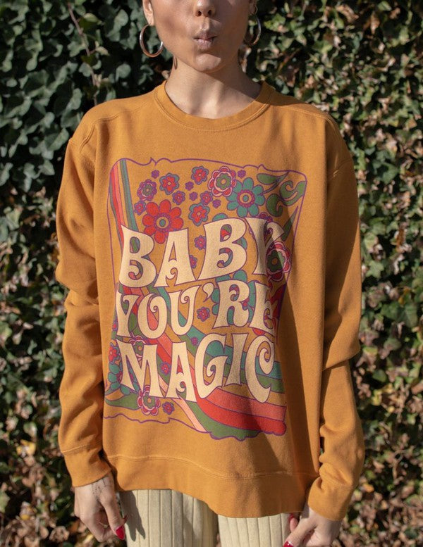 Baby You are Magic Sweatshirt