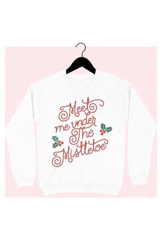 Meet Me Under the Mistletoe Sweatshirt